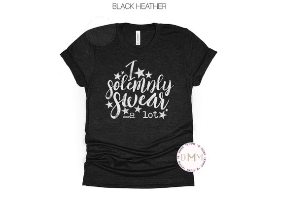 Funny Shirt I Solemnly Swear A Lot Shirt Sarcastic Shirt Cussing Shirt Adult Humor Shirt Sarcasm Graphic Tee Funny Swearing Shirt Funny Gift