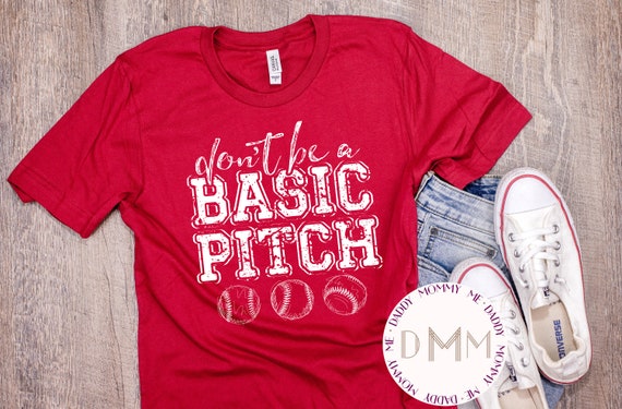 Don't Be A Basic Pitch Shirt - Funny Shirts For Women - Unisex Graphic Tee - Funny Baseball Tee - Funny Softball Tee - Sarcastic Shirts