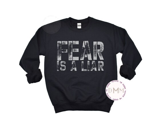 Fear Is A Liar Sweatshirt, Christian Sweatshirt, Religious Sweatshirt, Faith Sweatshirt, Religious Gift, Church Sweatshirt Christian Sweater