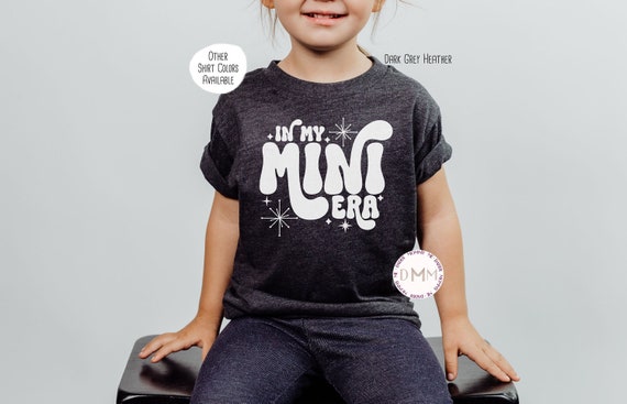 In My Mini Era Shirt, Funny Toddler Girl Shirt, Funny Shirts Girl, Mini Shirt, Trendy Kid Shirt, Cool Kid Shirt, Toddler Era Shirt Youth Tee