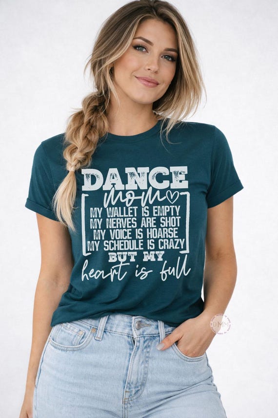 Dance Mom Shirt - Heart Is Full Shirt Graphic Tee