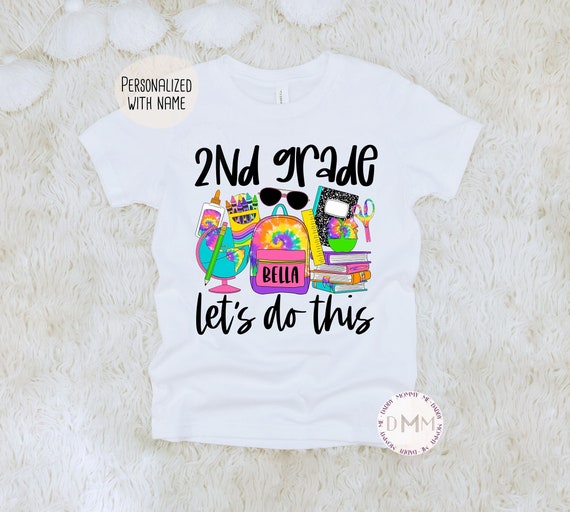 2nd Grade Let's Do This Shirt, Back To School Shirt, First Day Of School, Second Grade Shirt, 2nd Grade Personalized School Shirt For Girls
