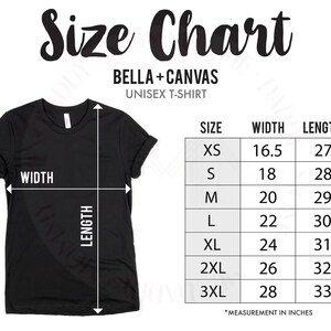 May include: A size chart for unisex t-shirts from Bella + Canvas. The chart shows the width and length in inches for sizes XS to 3XL.