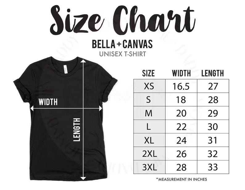 May include: A size chart for unisex t-shirts from Bella + Canvas. The chart shows the width and length in inches for sizes XS to 3XL.