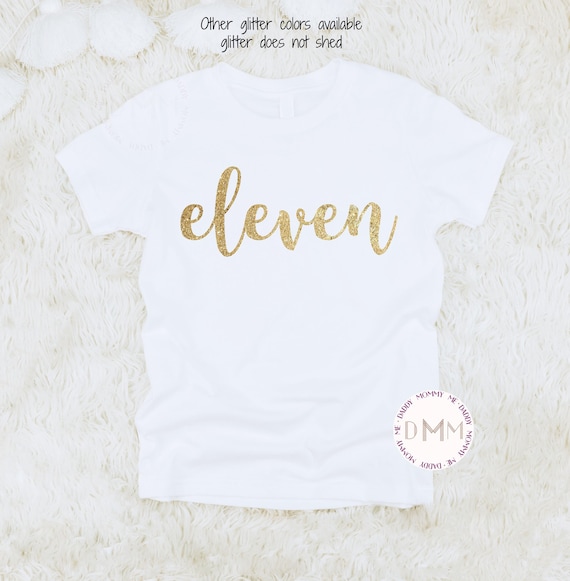 Eleven Birthday Shirt 11th Birthday Shirt Trendy Eleven Shirt Birthday Shirt Girl 11 Birthday Shirt 11 Year Old Birthday Eleven Gold Glitter