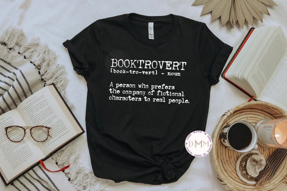 Booktrovert Shirt, Book Lover Shirt, Funny Book Shirt, Reading Shirt, Bookish, Sarcastic Book Shirt, Book Tee, Reader, Gift For Book Lover