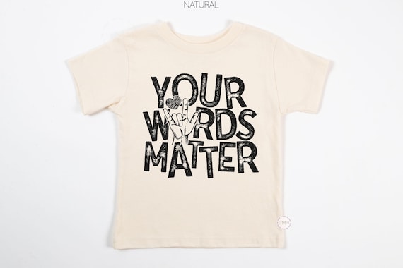 Your Words Matter Autism Awareness Shirt, Kindness Inclusion Tee