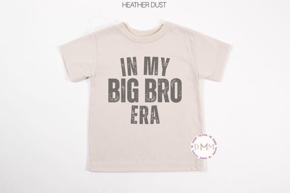 In My Big Bro Era Shirt, Big Brother Shirt, Big Bro Shirt, Big Brother Gift, Big Brother Toddler Shirt, Big Brother Youth Shirt, Big Bro Tee