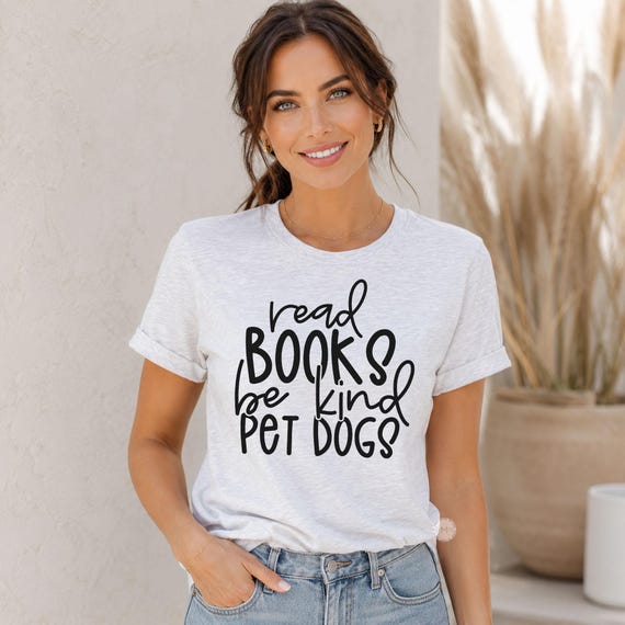Read Books Be Kind Pet Dogs Shirt, Book Lover Tee, Dog Lover Shirt, Reading Shirt, Bookish Gift for Women, Librarian Tee, Teacher Gift