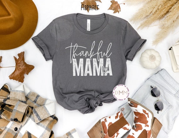 Thankful Mama Shirt Thanksgiving Shirt Mom Trendy Mom Shirt Thanksgiving Graphic Tee Mom Thankful Mom Shirt Gift For Mom Thanksgiving TShirt