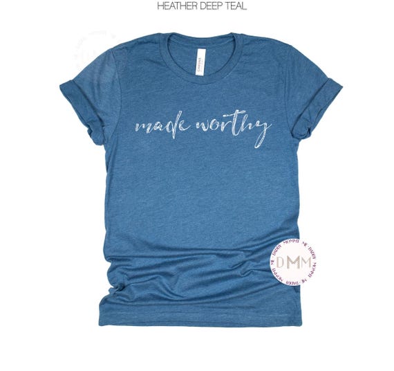 Made Worthy Shirt Christian Shirts For Women Unisex Graphic Tee Faith Shirt Christian Apparel Religious Shirt Worthy Shirt Scripture Shirt