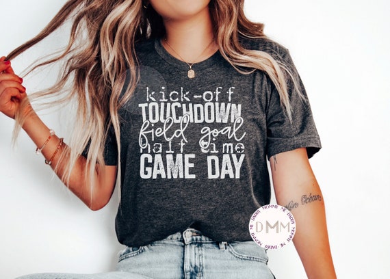 Kick-off Touchdown Field Goal Half Time Game Day Shirt Football Shirt Women Bella Canvas Unisex Graphic Tee Football Season Football Mom Tee