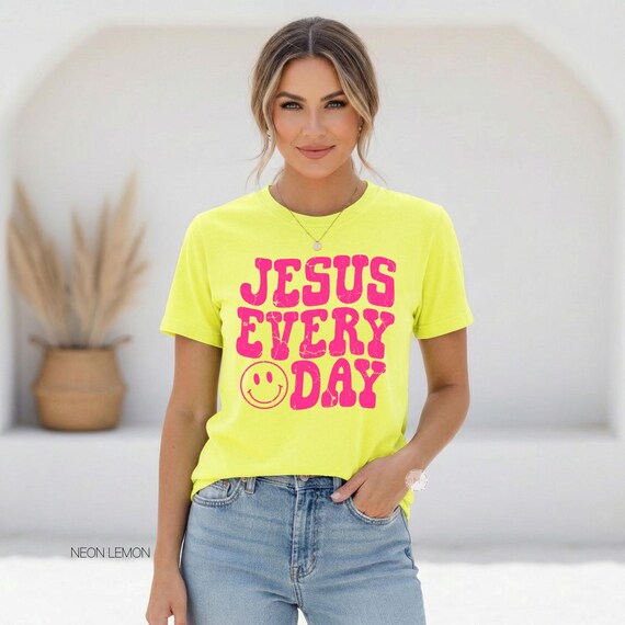 Jesus Every Day Comfort Colors Tee, Neon Christian Graphic Tee, Faith Shirt for Women