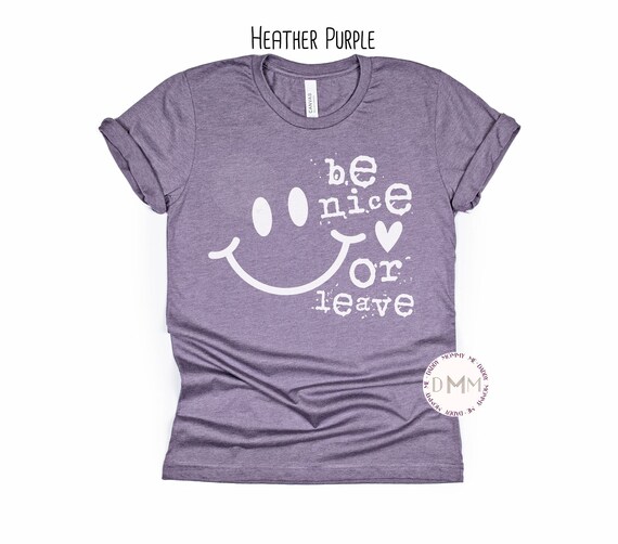 Be Nice Or Leave Shirt, Smile Face Shirt, Be Kind, Unisex Graphic Tee, Positive Shirt, Kindness, Happy, Inspirational, Shirts With Sayings