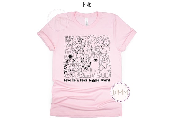 Love Is A Four Legged Word Shirt, Dog Mom Shirt, Rescue Mom Shirt, Cute Valentines Day Gift, Valentines Day Shirt, Fur Mom, Dog Lover Shirt