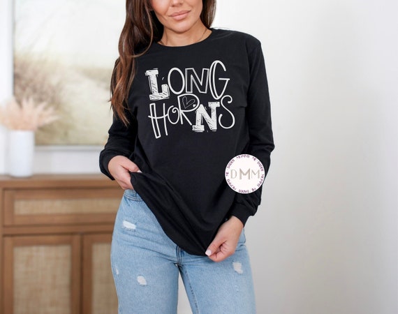 Longhorns Long Sleeve T Shirt Longhorns Long Sleeve Shirt Longhorns School Shirt Longhorns Mom Longhorns Football Longhorns Sports Shirt