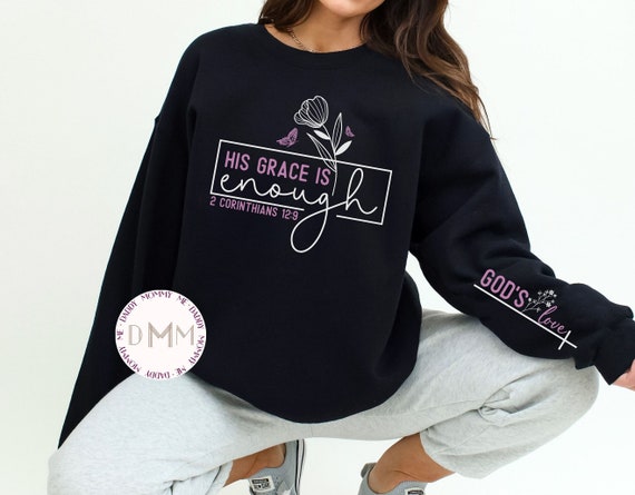 His Grace Is Enough Corinthians Sweatshirt, Christian Sweatshirt Religious Sweatshirt Faith Sweatshirt God Sweatshirt Christian Gift For Mom