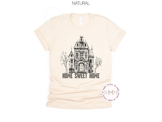 Home Sweet Home Haunted House Shirt, Halloween Graphic Tee