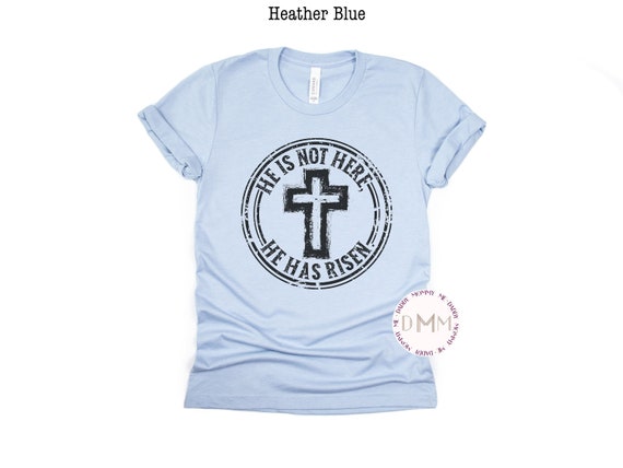 He Is Not Here He Is Risen Shirt, Christian Shirt, Religious Shirt, Christian Apparel, Christian Easter Shirt, He Is Risen Shirt, Jesus Tee