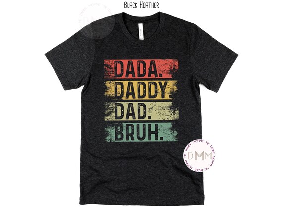 Dad Shirt Gift For Dad Fathers Day Shirt Trendy Dad Shirt Daddy Graphic Tee Dad Birthday Gift Cool Shirt For Dad Fathers Day Gift For Dad