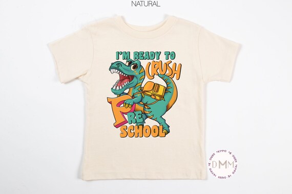 I'm Ready To Crush Preschool Shirt, Preschool Dinosaur Shirt, Preschool Toddler Shirt, Dinosaur Toddler Shirt First Day Preschool Shirt Boy