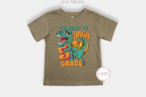 I'm Ready To Crush 5th Grade Shirt, 5th Grade Dinosaur Shirt, Fifth Grade Shirt Back To School Shirt First Day of School Shirt Boy Dinosaur