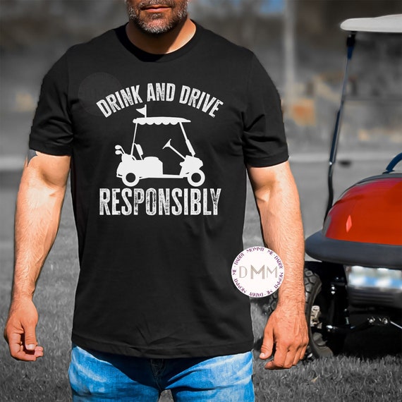 Drink And Drive Responsibly Golf Shirt, Golf Shirts For Dad, Fathers Day Gift, Shirts For Men, Golf Dad Shirt, Funny Golf Shirt, Golfer Gift