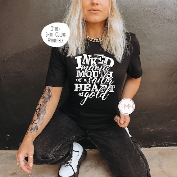 Inked Mama Mouth Of A Sailor Heart Of Gold Shirt, Mom Shirt, Tattoo Mom Shirt, Mothers Day Gift, Shirts For Mom, Tattoo Mama, Sarcastic Mom