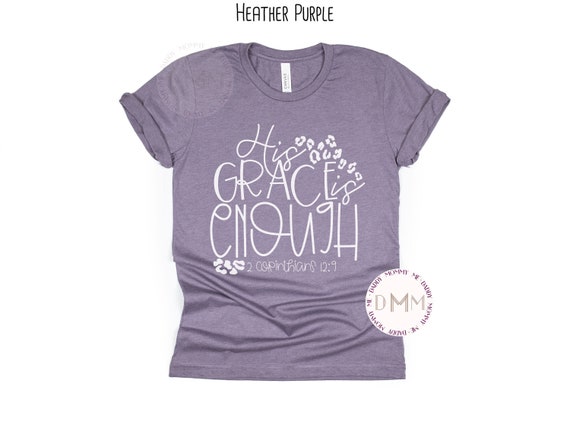His Grace Is Enough Shirt Corinthians Scripture Shirt Christian Shirt Religious Shirt Easter Shirt Graphic Tee Bible Verse Tee Spiritual Tee