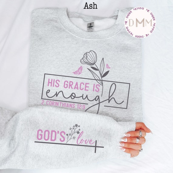 His Grace Is Enough Corinthians Sweatshirt, Christian Sweatshirt Religious Sweatshirt Faith Sweatshirt God Sweatshirt Christian Gift For Mom