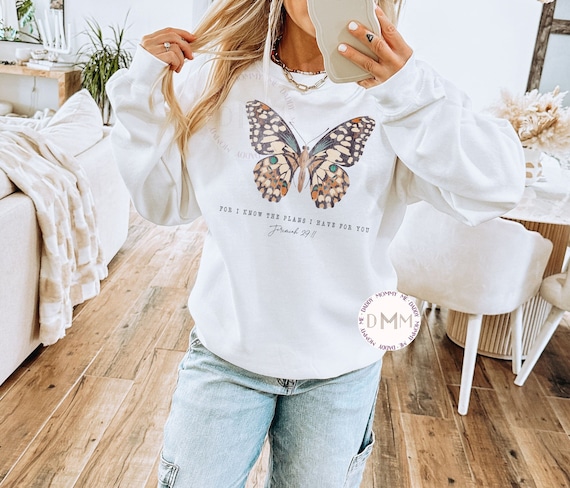 Trendy Christian Sweatshirt For I Know The Plans I Have For You Jeremiah 29:11 Sweatshirt Butterfly Christian Sweater Religious Sweatshirt