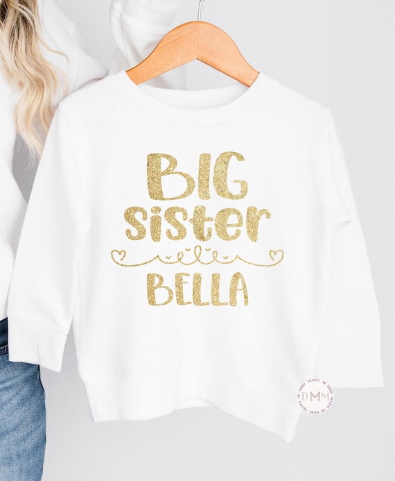 Personalized Big Sister Sweatshirt Gold Glitter | Big Sister Gift | New Sibling Announcement | Custom Name Sister Shirt | Toddler & Youth