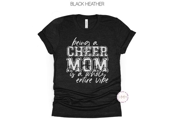 Being a Cheer Mom Is a Whole Entire Vibe Shirt | Cheerleading Mom Gift