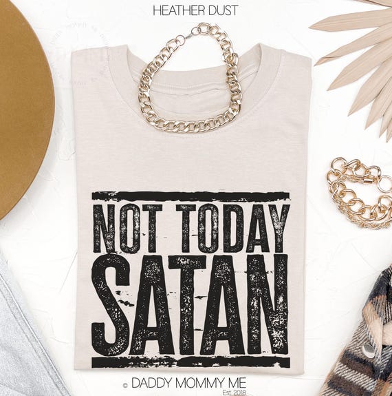 Religious Shirt, Not Today Satan Shirt, Christian Shirt, Funny Christian Shirt, Religious Clothing, Christian Clothing, Christian Tee Funny