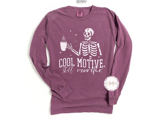 Comfort Colors Long Sleeve Cool Motive Still Murder Long Sleeve Shirt True Crime Murderino True Crime Gift Murder Shirt Funny Crime Show Tee