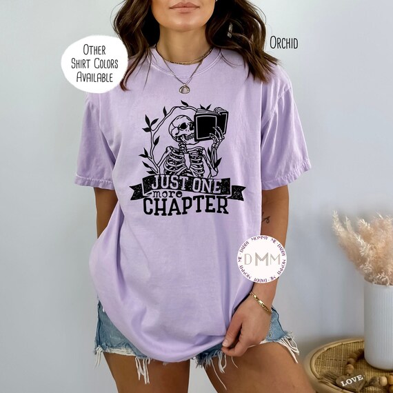 Comfort Colors Shirt, Just One More Chapter Shirt, Book Lover Shirt, Reading, Bookish, Booktrovert, Reader, Librarian, Book Shirt, Sarcastic