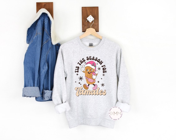 Tis The Season For Tamales Sweatshirt, Funny Christmas Sweatshirt, Mexican Christmas Sweatshirt, Tamales Season Sweatshirt, Spanish Sweater
