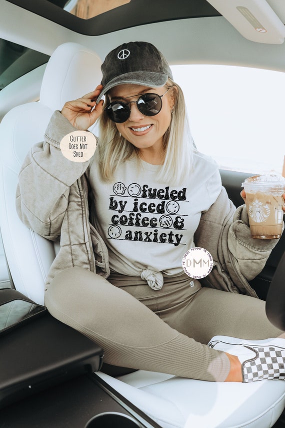 Fueled By Iced Coffee And Anxiety Shirt, Glitter Design, Sarcastic Shirts, Unisex Graphic Tee Women, Funny Coffee Shirt, Funny Anxiety Shirt