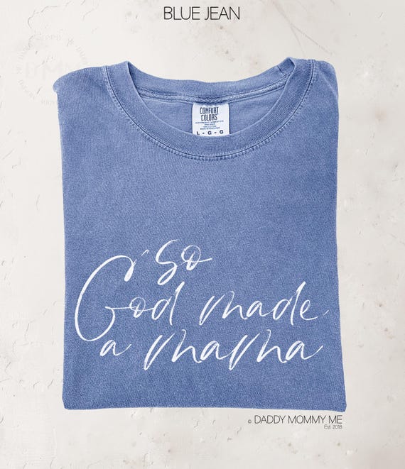 Comfort Colors So God Made A Mama Shirt, Christian Shirt, Religious Shirts Women, Mama Shirt, Mother's Day Shirt, God Shirt, Mom Christian