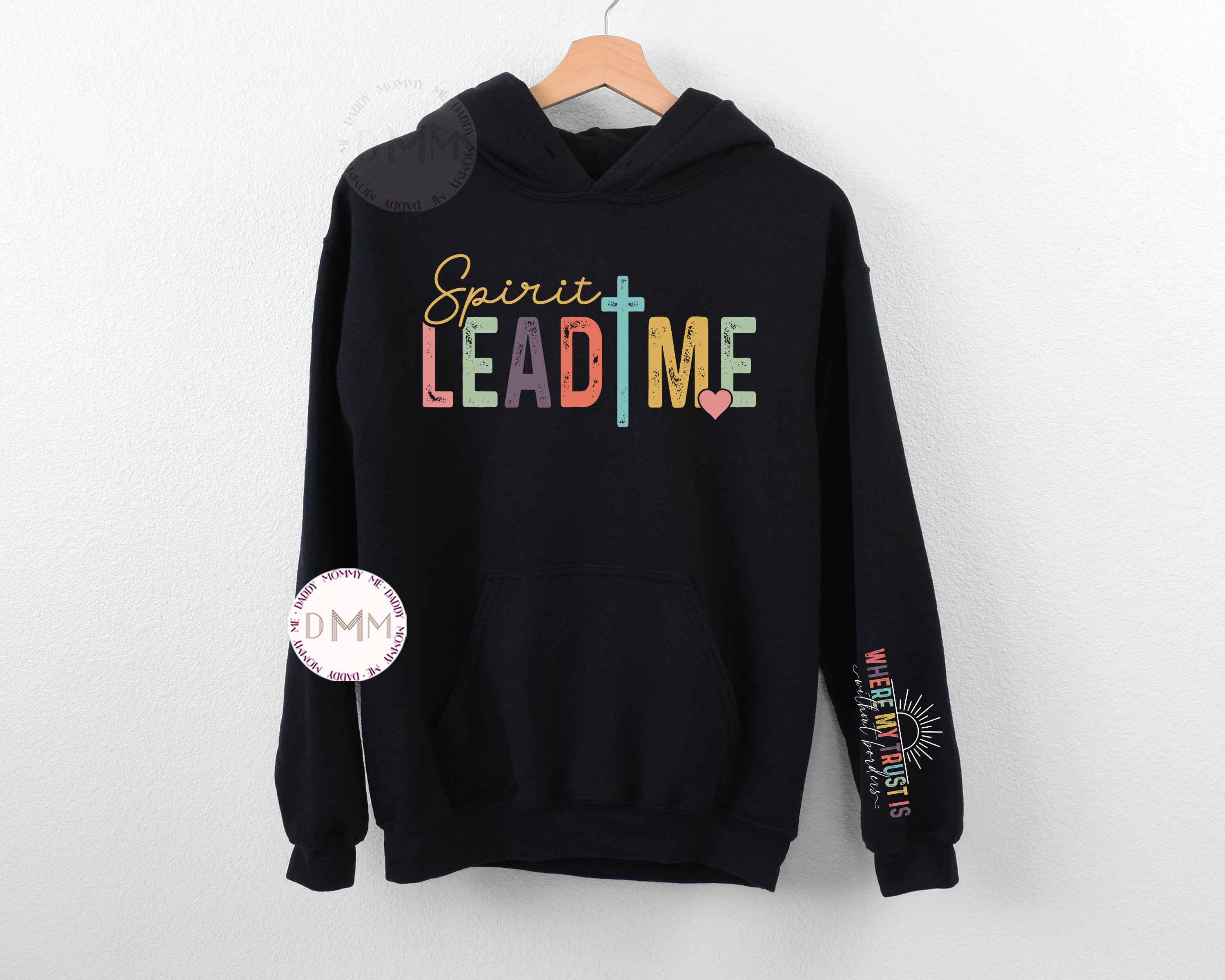 Spirit Lead Me Where My Trust Is Without Borders Front Back Sweatshirt Spirit Lead Me Where My Trust Is Without Borders Front Back Sweatshirt