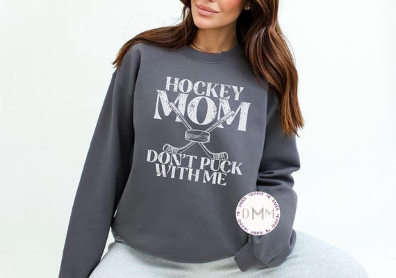 Funny Hockey Mom Sweatshirt - Hockey Mom Don't Puck With Me Sweater, Sarcastic Hockey Sweater, Hockey Mom Gift, Funny Gift For Hockey Mom