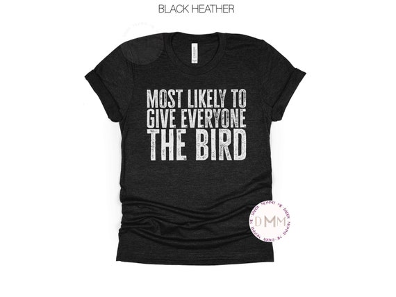 Funny Holiday Shirt Most Likely To Give Everyone The Bird Shirt Funny Thanksgiving Shirt Most Likely Shirt Matching Family Shirt Sarcastic