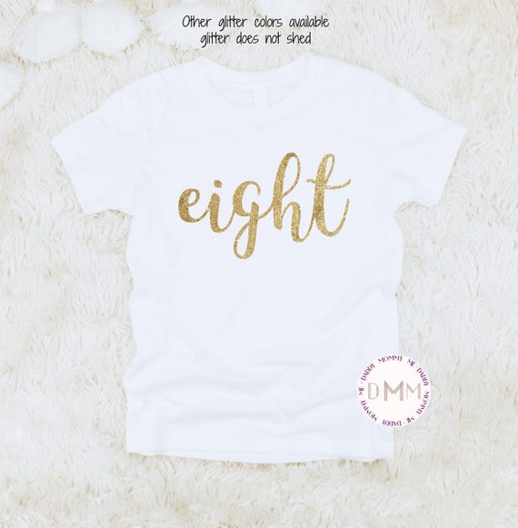 Eight Birthday Shirt 8th Birthday Shirt Trendy Eight Shirt Birthday Shirt for Girls 8 Birthday Shirt 8 Year Old Birthday Eight Gold Glitter