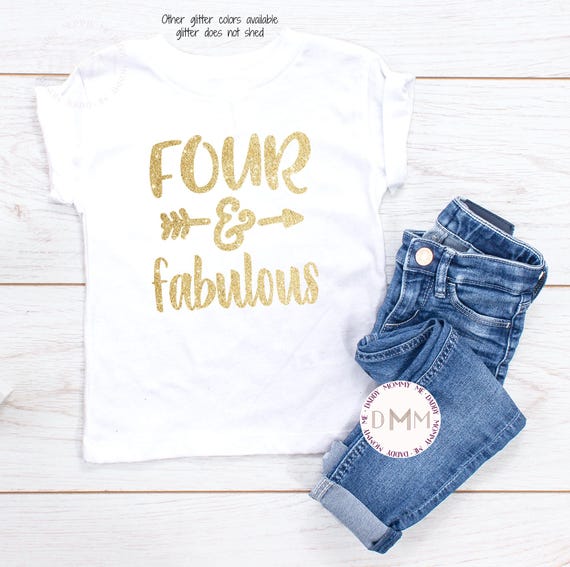 4th Birthday Shirt, Four and Fabulous Shirt, 4 Birthday Shirt, Four Birthday Shirt, 4th Birthday Party Shirt, 4th Birthday Glitter Shirt