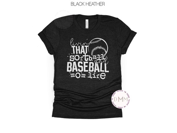 Softball & Baseball Mom Life Shirt, Sports Mom Tee