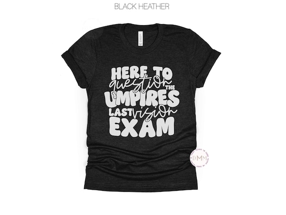Funny Baseball Umpire Vision Exam T-Shirt - Sarcastic Game Day Tee