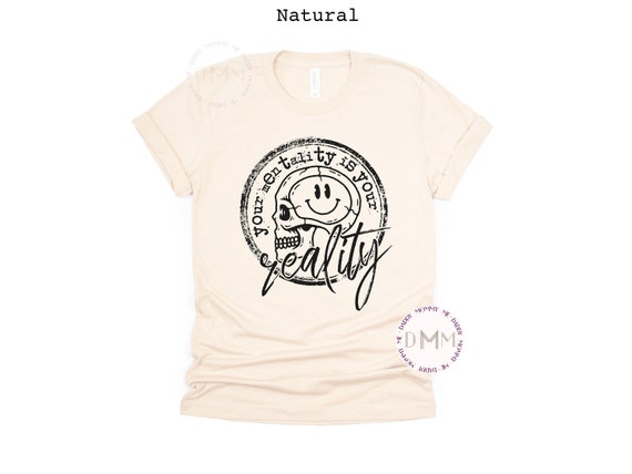 Your Mentality Is Your Reality Shirt Motivational Shirt Unisex Bella Canvas Shirt Mental Health Awareness Shirt Positive Shirt Inspirational