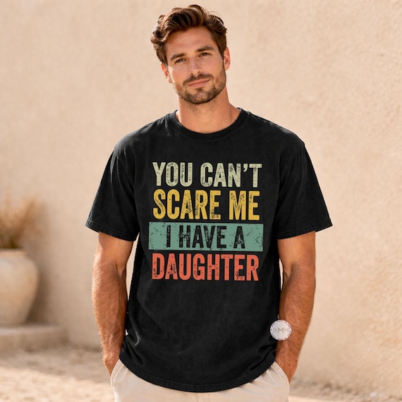 Funny Dad Shirt, Protective Father Daughter Tee, Dad Life Statement