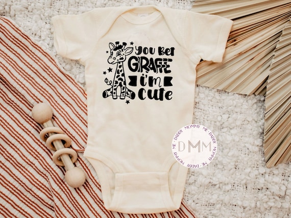 You Bet Giraffe I'm Cute Onesie®, You Bet Giraffe I'm Cute Toddler Shirt, Cute Bodysuit For Baby, Funny Baby Onesie®, Baby Shower Gift