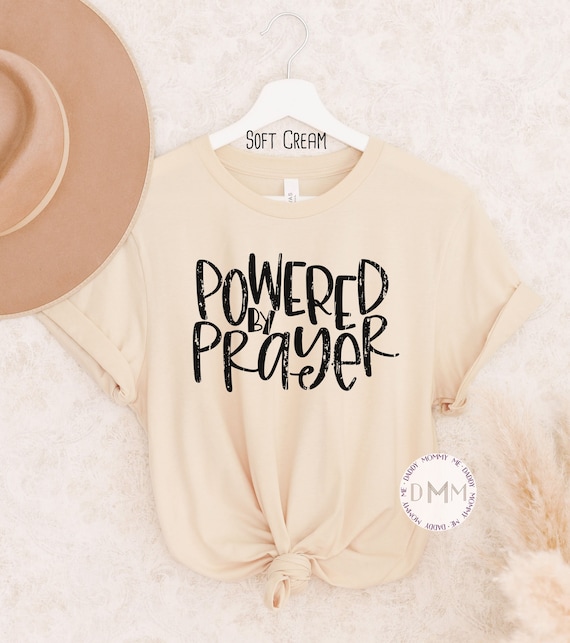 Powered By Prayer Graphic Tee, Christian Shirt